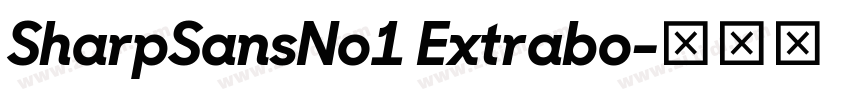 SharpSansNo1 Extrabo字体转换